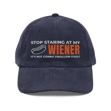 Stop Staring at My Wiener Embroidered Corduroy Hat