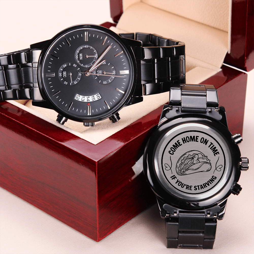 Come Home On Time If You're Starving Engraved Chronograph Men's Watch